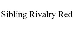 SIBLING RIVALRY RED trademark