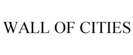 WALL OF CITIES trademark