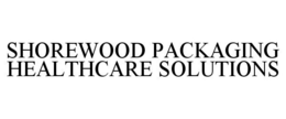 SHOREWOOD PACKAGING HEALTHCARE SOLUTIONS trademark