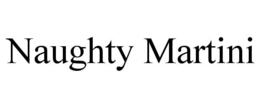 NAUGHTY MARTINI trademark