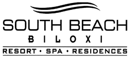 SOUTH BEACH BILOXI RESORT · SPA · RESIDENCES trademark