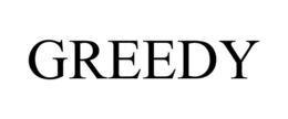 GREEDY trademark