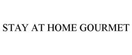 STAY AT HOME GOURMET trademark