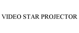 VIDEO STAR PROJECTOR trademark
