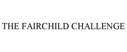 THE FAIRCHILD CHALLENGE trademark
