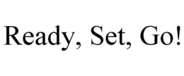 READY, SET, GO! trademark