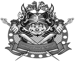 GREAT KHAN'S MONGOLIAN FESTIVAL trademark