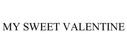 MY SWEET VALENTINE trademark