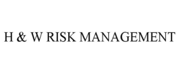 H & W RISK MANAGEMENT trademark