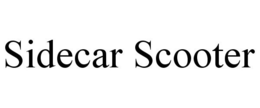 SIDECAR SCOOTER trademark