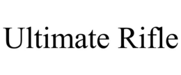 ULTIMATE RIFLE trademark
