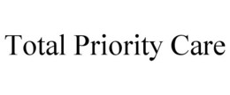 TOTAL PRIORITY CARE trademark