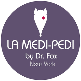 LA MEDI-PEDI BY DR. FOX NEW YORK trademark