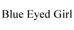 BLUE EYED GIRL trademark