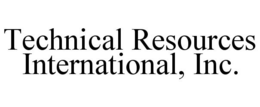 TECHNICAL RESOURCES INTERNATIONAL, INC. trademark