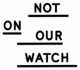 NOT ON OUR WATCH trademark