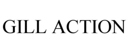 GILL ACTION trademark