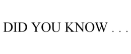 DID YOU KNOW . . . trademark