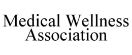 MEDICAL WELLNESS ASSOCIATION trademark