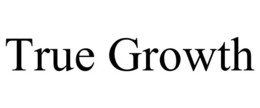 TRUE GROWTH trademark