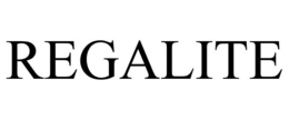 REGALITE trademark