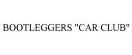 BOOTLEGGERS "CAR CLUB" trademark