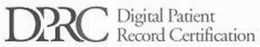 DPRC DIGITAL PATIENT RECORD CERTIFICATION trademark