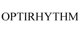 OPTIRHYTHM trademark