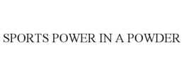 SPORTS POWER IN A POWDER trademark