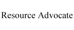 RESOURCE ADVOCATE trademark