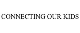 CONNECTING OUR KIDS trademark