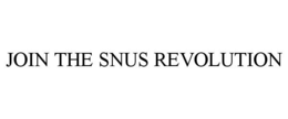 JOIN THE SNUS REVOLUTION trademark