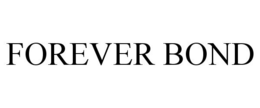 FOREVER BOND trademark