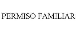 PERMISO FAMILIAR trademark