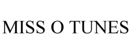 MISS O TUNES trademark