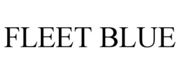FLEET BLUE trademark