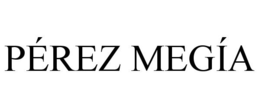 PÉREZ MEGÍA trademark