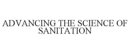 ADVANCING THE SCIENCE OF SANITATION trademark
