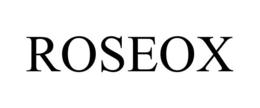 ROSEOX trademark