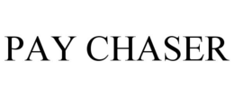 PAY CHASER trademark