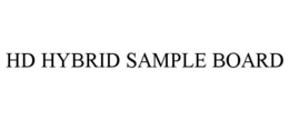 HD HYBRID SAMPLE BOARD trademark