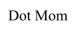 DOT MOM trademark
