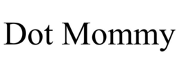 DOT MOMMY trademark
