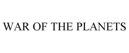 WAR OF THE PLANETS trademark