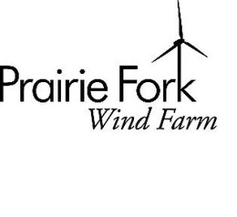 PRAIRIE FORK WIND FARM trademark