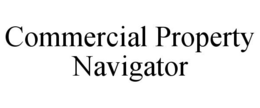 COMMERCIAL PROPERTY NAVIGATOR trademark