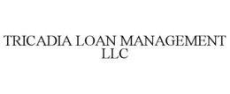 TRICADIA LOAN MANAGEMENT LLC trademark