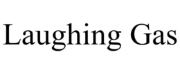 LAUGHING GAS trademark