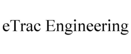 ETRAC ENGINEERING trademark