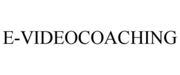E-VIDEOCOACHING trademark